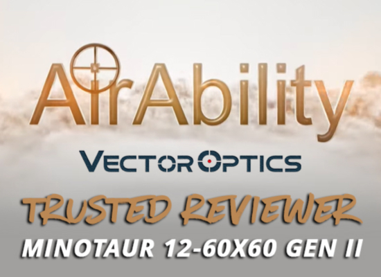 Trusted Reviewer: AirAbility Reviews the Vector Optics Minotaur 12-60x60 Gen II MFL SFP VEMP-LR 1/8 MOA Scope