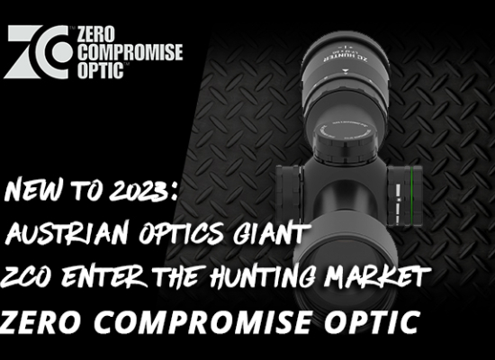 New to 2023: Austrian Optics giant Zero Compromise Optic enter the hunting market