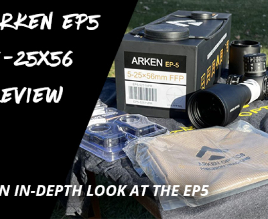 Arken EP5 5-25×56 Scope Review